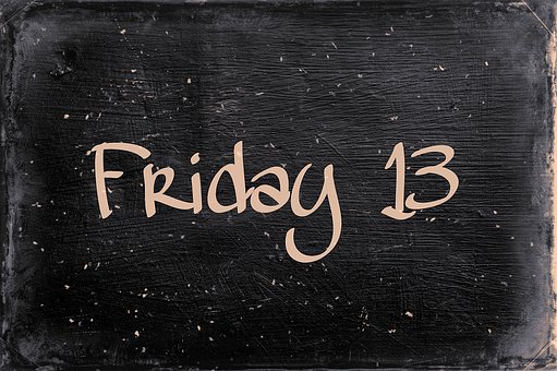 Viernes, Viernes 13, Buena Suerte