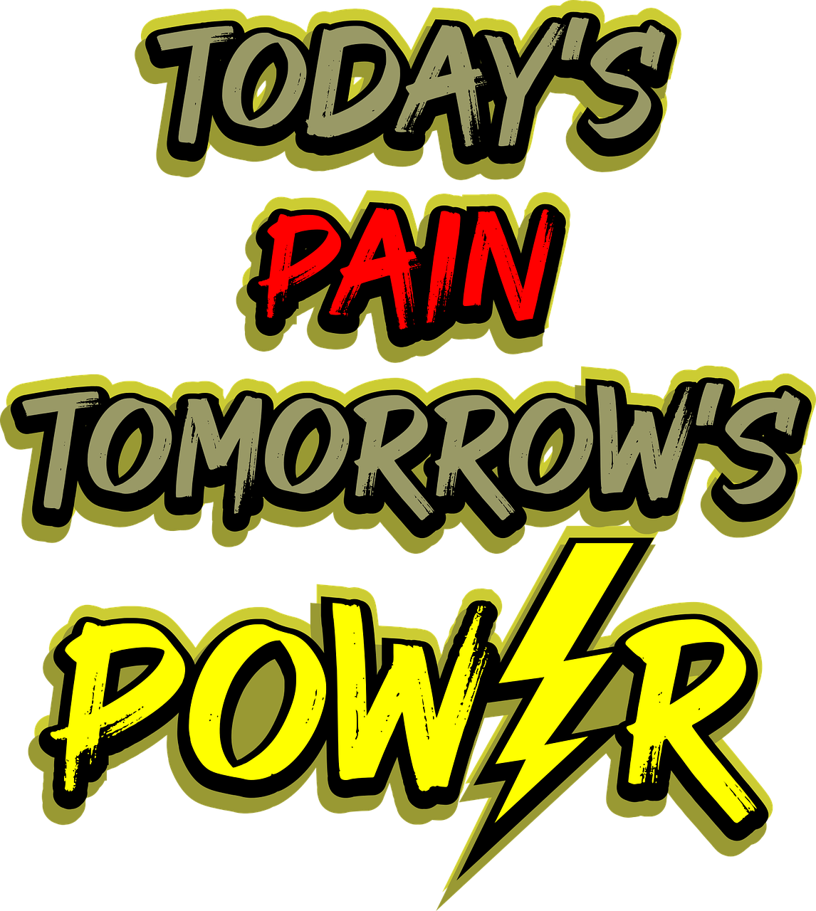 Download Today Pain Tomorrow Power, Pain, Tomorrow. Royalty-Free Vector ...